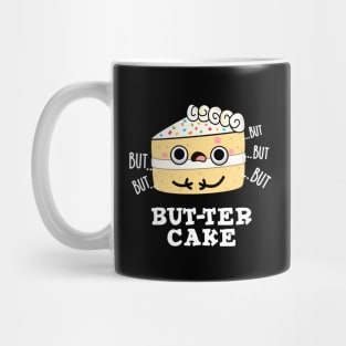 But-ter Cake Cute Food Butter Pun Mug